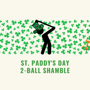 St. Paddys Day 2-Ball Shamble - March 17th